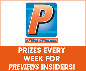 Become A PREVIEWS Insider!