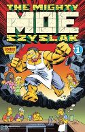 MIGHTY MOE SZYSLAK #1 (ONE SHOT)