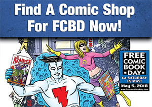 Find A Comic Shop For Free Comic Book Day 2018!